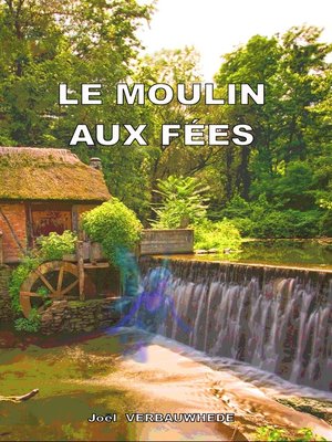 cover image of Le moulin aux fées